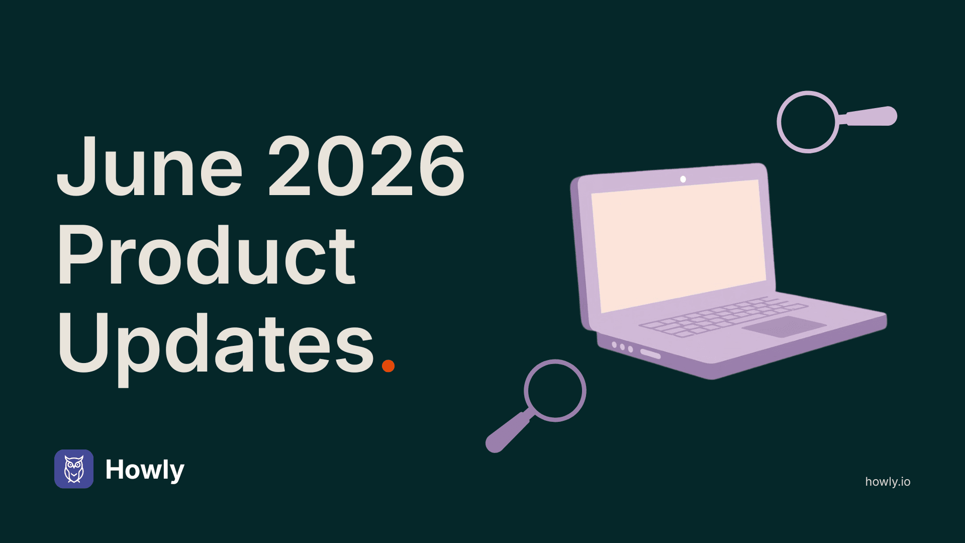 A New Way to Visualize HubSpot Workflows: June 2026 Howly Updates
