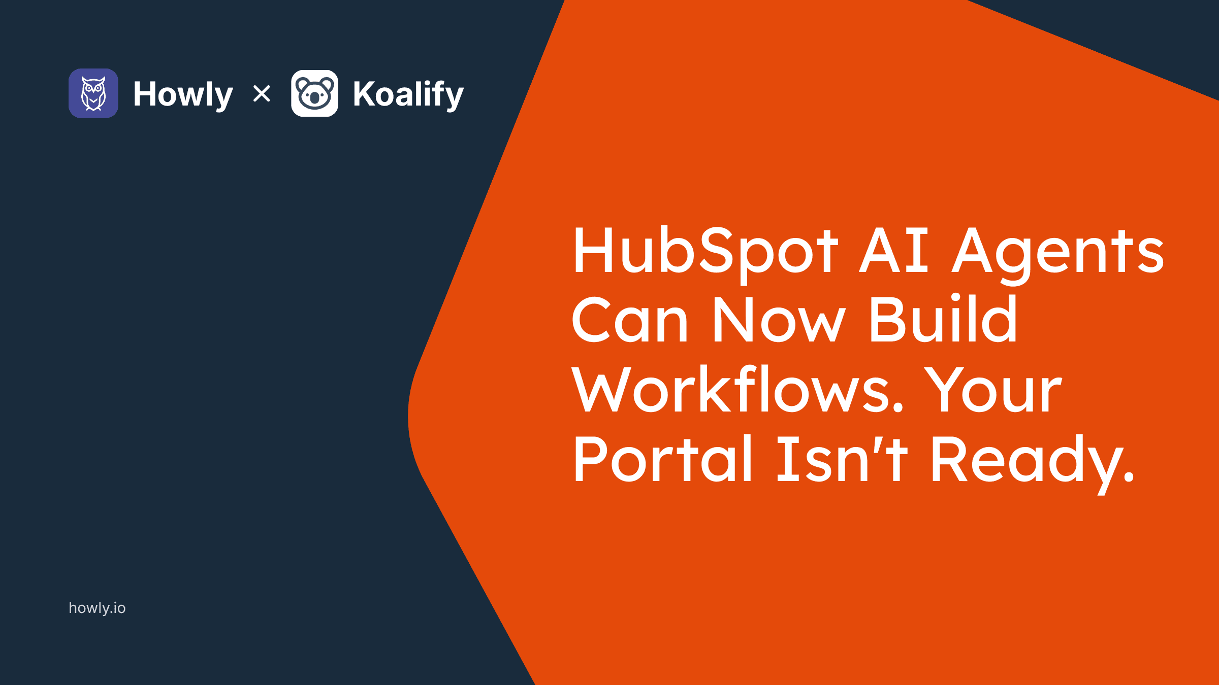 HubSpot AI Agents Can Now Build Workflows. Your Portal Isn't Ready.