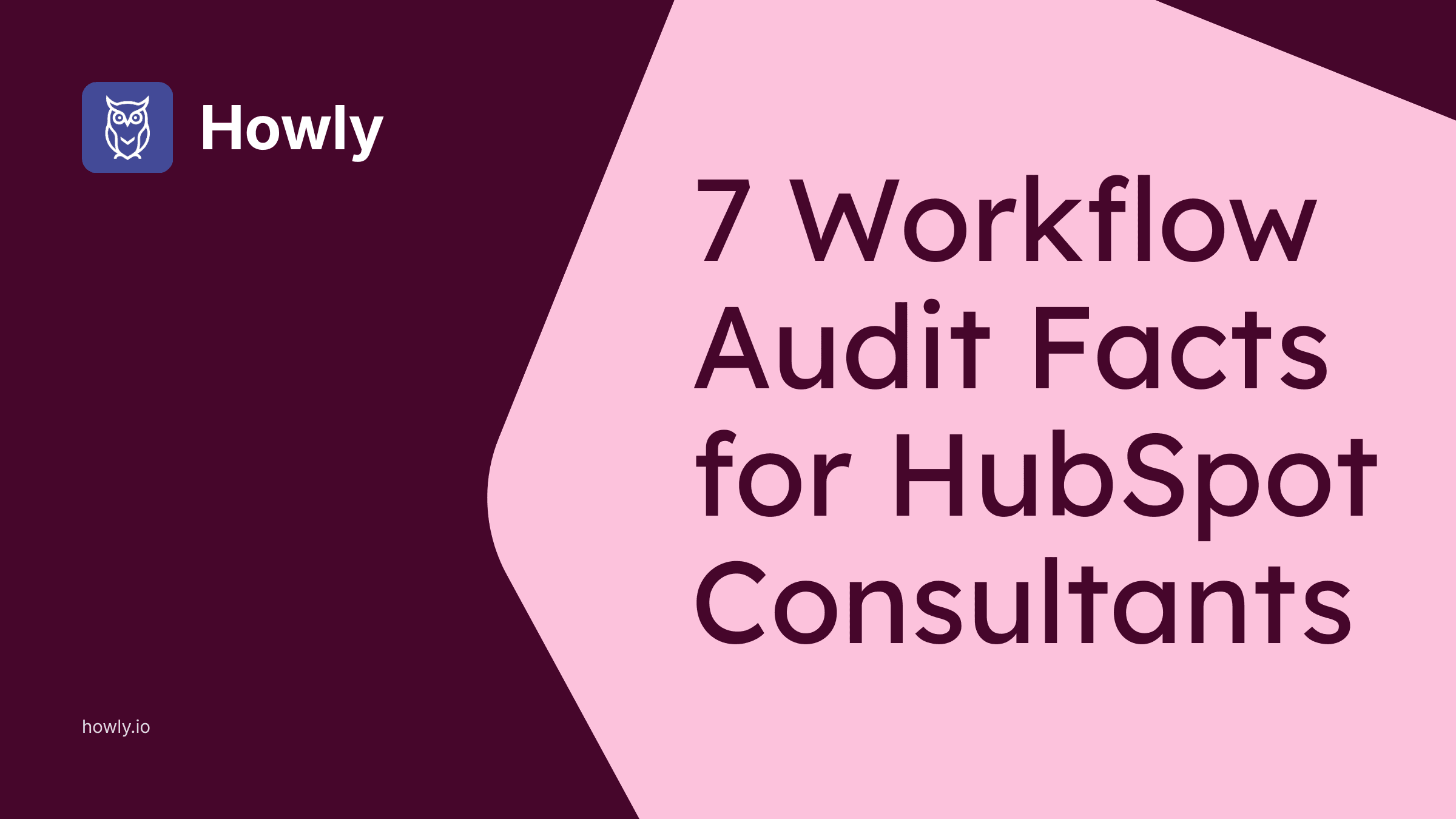 7 Workflow Audit Facts for HubSpot Consultants