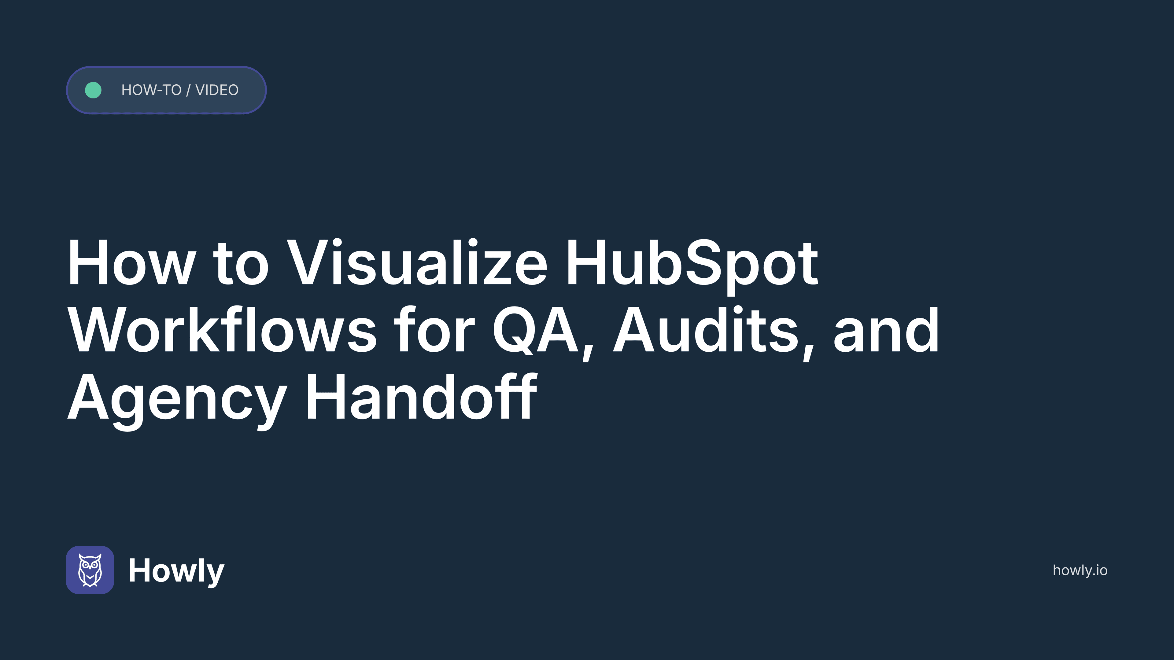 How to Visualize HubSpot Workflows for QA, Audits, and Agency Handoff